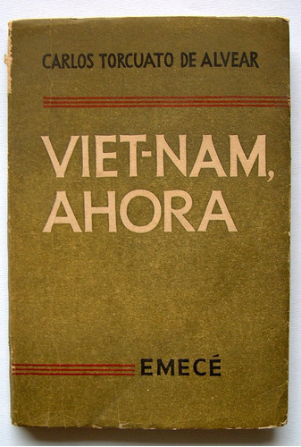 Vietnam Ahora, Carlos Torcuato De Alvear