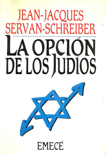 La Opcion De Los Judios  Jean - Jacques / Servan - Schreiber