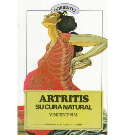 Artritis, Su Cura Natural - Vincent Sim