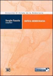 Dificil Democracia-sergio Fausto (compil)-ed. Siglo Xxi