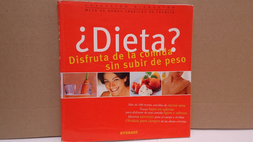 Dieta?, Disfruta De La Comida Sin Subir De Peso, Everst