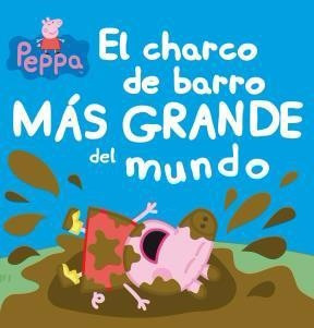 Peppa Pig. El Charco De Barro Más Grande Del Mundo