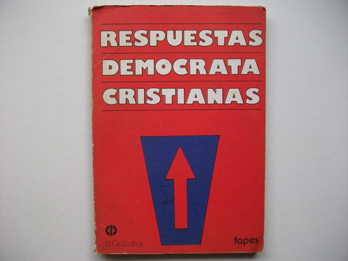 Respuestas Demócratas Cristianas - Fapes / El Cid Editor