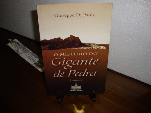 O Mistério Do Gigante De Pedra - Giuseppe Di Paola