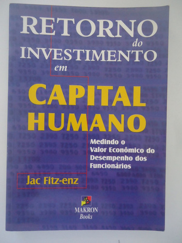 Retorno Do Investimento Em Capital Humano - Jac Fitz-enz