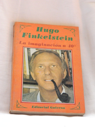 La Imaginación A 40. Hugo Finkelstein.