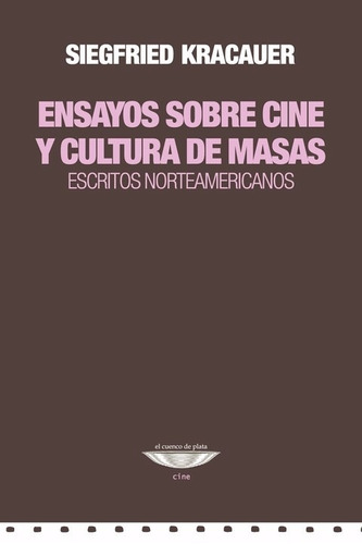 Ensayos Sobre Cine Y Cultura De Masas  -  S Kracauer (cue)