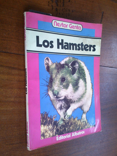 Los Hamsters Mascota Ideal - Néstor Genta