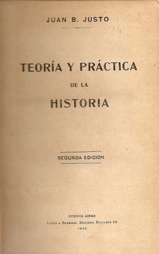 Teoria Y Practica De La Historia - Juan B. Justo