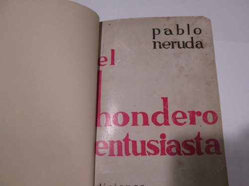 Pablo Neruda El Hondero Entusiasta Tercera Edición 1938