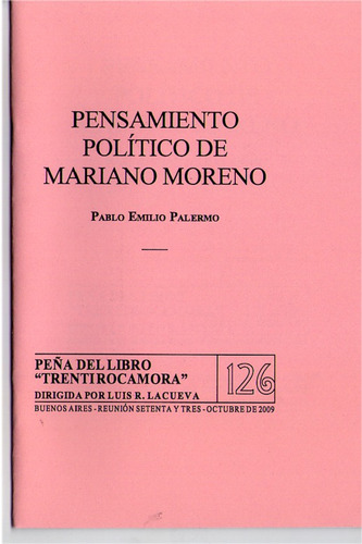 Pablo Emilio Palermo Pensamiento Político De Mariano Moreno
