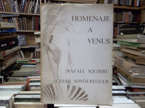 Rafael Squirru Y Cesar Sandereguer Homenaje A Venus Firmado