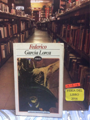 Poesía - Federico García Lorca - Editores Mexicanos Unidos.