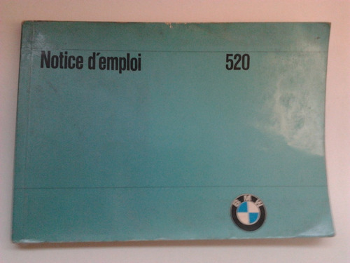 Manual De Usuario Original: Bmw 520 Y 520i, Año 1973 Y Post