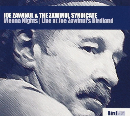 Joe Zawinul & The Zawinul Syndicate - Vienna Nights Live2004