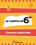 Mi Carpeta De 6 Ciencias Naturales - Ed. Santillana