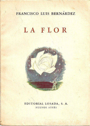 La Flor - Francisco Luis Bernardez - Editorial Losada