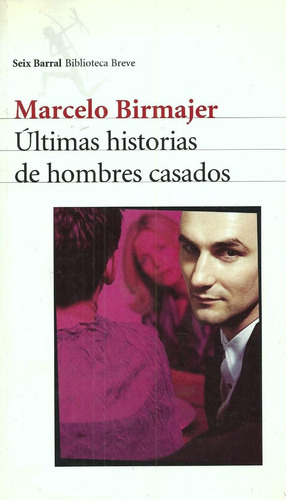 Ultimas Historias De Hombres Casados        Marcelo Birmajer