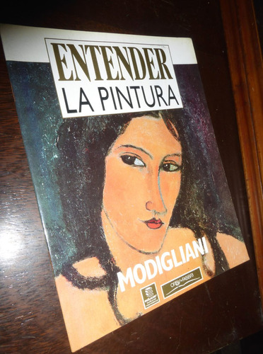 Modigliani / Entender La Pintura