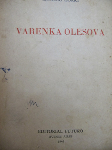 Varenka Olesova   Maximo Gorki  1943