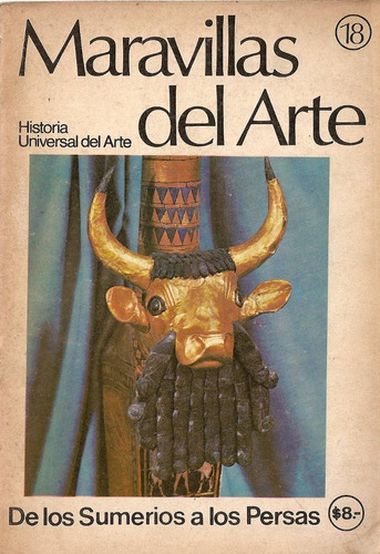 Maravillas Del Arte - De Los Sumerios A Los Persas Nro. 18