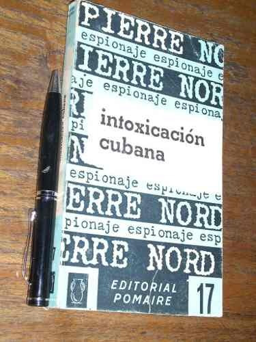 Intoxicación Cubana - Pierre Nord - Pomaire