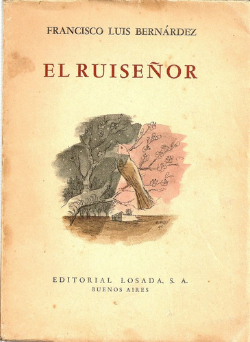 El Ruiseñor - Francisco Luis Bernardez - Editorial Losada