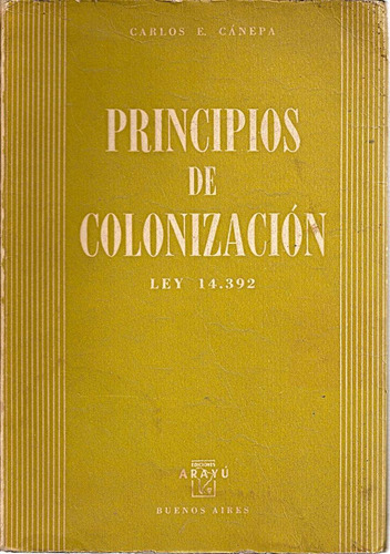 Principios De La Colonizacion - Carlos E. Canepa - E. Arayu