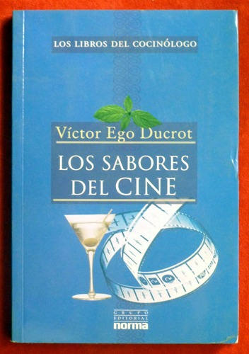 Víctor Ego Ducrot - Los Sabores Del Cine
