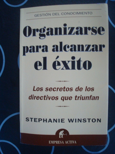 Organizarse Para Alcanar El Exito, Stephanie Winston