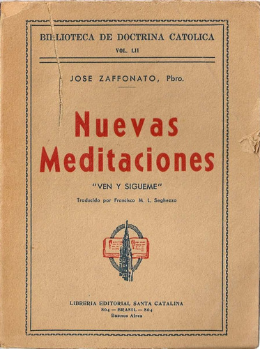 Nuevas Meditaciones - Jose Zaffonato - Edit. Santa Catalina
