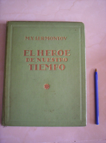 El Heroe De Nuestro Tiempo Lermontov Ed De Lujo Ilustr. Urss