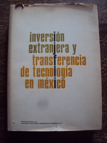 Inversion Extranjera Y Transferencia De Tecnologia En Mexico