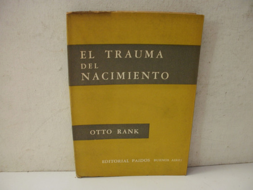 El Trauma Del Nacimiento - Otto Rank  