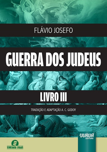 Guerra Dos Judeus Livro Iii - Flávio Josefo