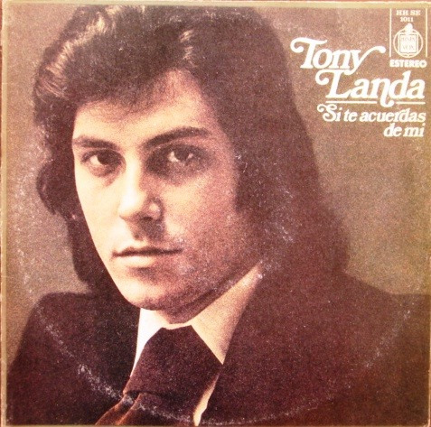Tony Landa - Si Te Acuerdas De Mi - Lp 1975 - Ex Los Mitos