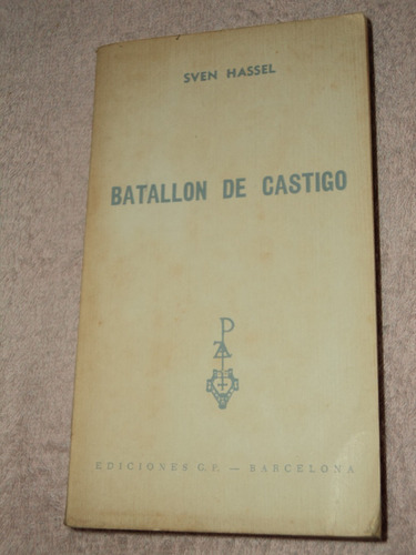 Batallon De Castigo - Sven Hassel - Ed. Gp Barcelona
