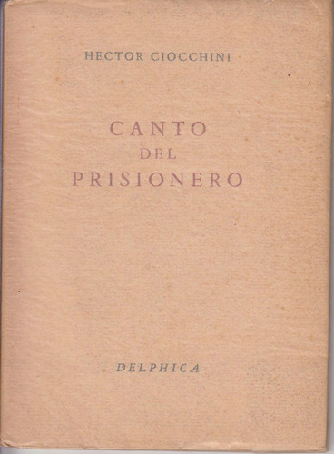 Poesia Argentina Hector Ciocchini Canto Prisionero Dedicado