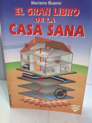 El Gran Libro De La Casa Sana. Mariano Bueno.