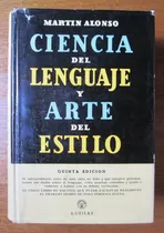 Comprar Ciencia Del Lenguaje Y Arte Del Estilo Martin Alonso 