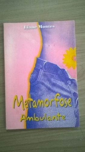 Livro Metamorfose Ambulante Liane Montes