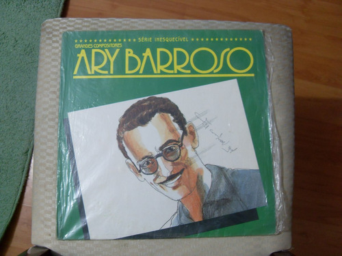 Lp  Ary Barroso - Série Inesquecíveis Grandes Compositores