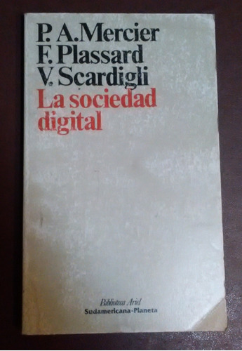 La Sociedad Digital Mercier Plassard Scardigli