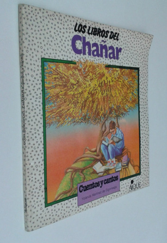 Los Libros Del Chañar Aique Cuentos Y Cantos Elgorreaga