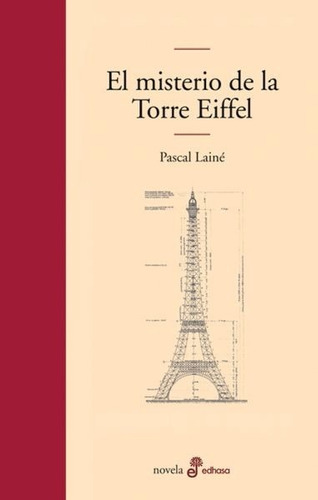El Misterio De La Torre Eiffel - Lainé - Edhasa - Tapa Dura
