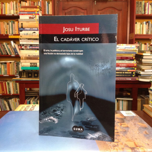 El Cadáver Crítico. José Iturbe. Editorial Santillana.