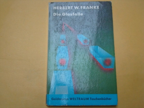 Herbert W. Franke, Die Glasfalle,  Munchen, Germany, 1964, 1