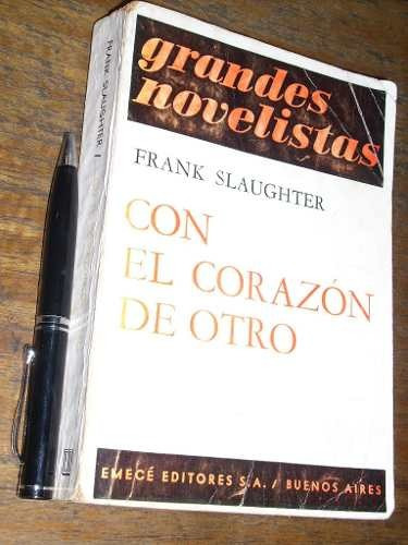 Con El Corazón De Otro - Frank Slaughter - Emecé