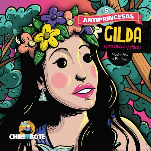 Gilda Para Chicas Y Chicos - Antiprincesas #5 - Chirimbote