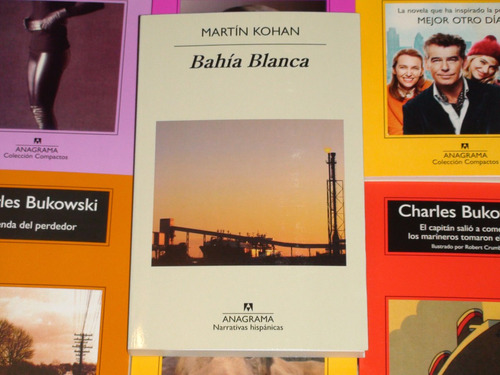 Bahia Blanca - Martin Kohan - Anagrama